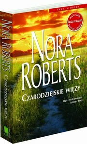 Czarodziejskie więzy, Roberts Nora