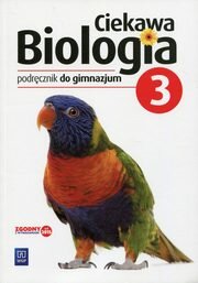 Ciekawa biologia 3 Podręcznik, Kłos Ewa, Kofta Wawrzyniec, Kukier-Wyrwicka Mariola, Werblan-Jakubiec Hanna