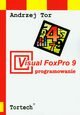 Visual FoxPro 9 programowanie, Tor Andrzej
