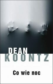 Co wie noc, Koontz Dean