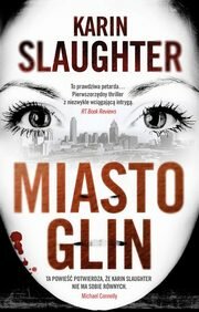 Miasto glin, Slaughter Karin