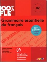 100% FLE Grammaire essentielle du francais B2+ CD, Anouch Bourmayan, Yves Loiseau, Odile Rimbert, Isabelle Taillandier
