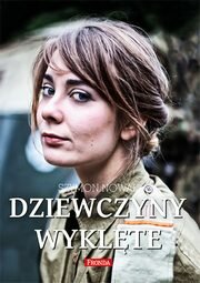 ksiazka tytuł: Dziewczyny wyklęte autor: Szymon Nowak