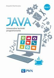 JAVA. Uniwersalne techniki programowania, Krzysztof Barteczko