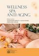 Wellness SPA i Anti-Aging, 